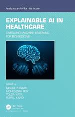Explainable AI in Healthcare: Unboxing Machine Learning for Biomedicine