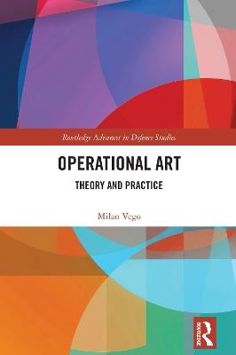 Operational Art: Theory and Practice - Milan Vego - cover
