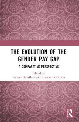 The Evolution of the Gender Pay Gap: A Comparative Perspective - cover