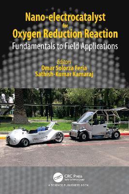 Nano-electrocatalyst for Oxygen Reduction Reaction: Fundamentals to Field Applications - cover
