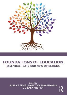 Foundations of Education: Essential Texts and New Directions - cover