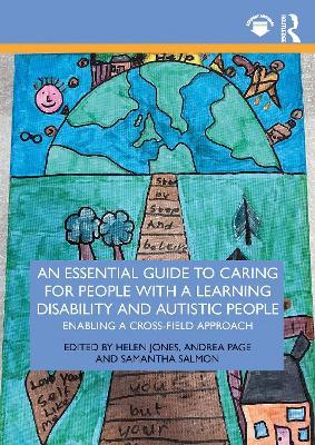 An Essential Guide to Caring for People With a Learning Disability and Autistic People: Enabling a Cross-Field Approach.? - cover