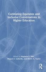 Cultivating Equitable and Inclusive Conversations in Higher Education