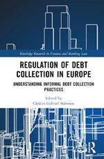 Regulation of Debt Collection in Europe: Understanding Informal Debt Collection Practices