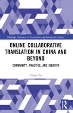 Online Collaborative Translation in China and Beyond: Community, Practice, and Identity
