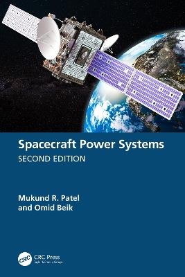 Spacecraft Power Systems - Mukund R. Patel,Omid Beik - cover