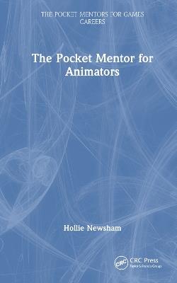 The Pocket Mentor for Animators - Hollie Newsham - cover
