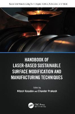Handbook of Laser-Based Sustainable Surface Modification and Manufacturing Techniques - cover