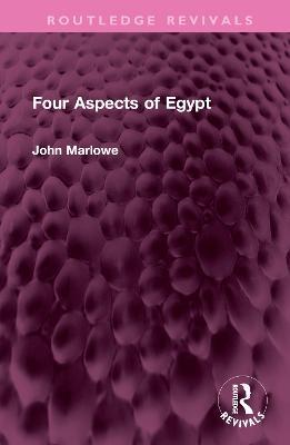 Four Aspects of Egypt - John Marlowe - cover