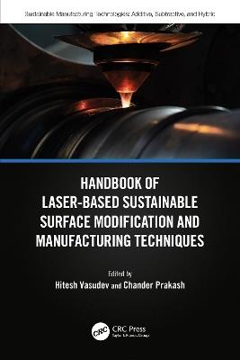 Handbook of Laser-Based Sustainable Surface Modification and Manufacturing Techniques - cover