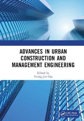 Advances in Urban Construction and Management Engineering: Proceedings of the 3rd International Conference on Urban Construction and Management Engineering (ICUCME 2022), Guangzhou, China, 22–24 July 2022 - cover