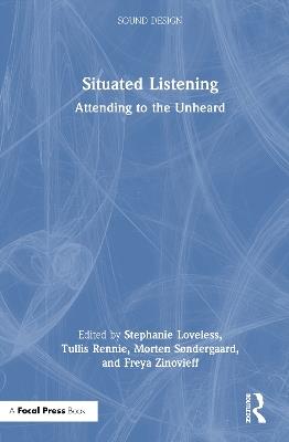 Situated Listening: Attending to the Unheard - cover