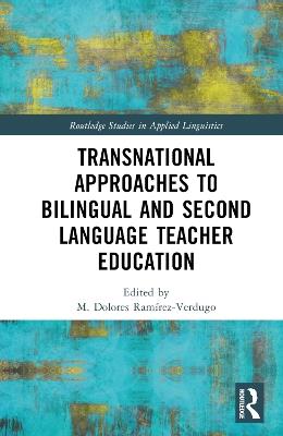 Transnational Approaches to Bilingual and Second Language Teacher Education - cover