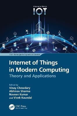 Internet of Things in Modern Computing: Theory and Applications - cover