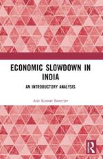 Economic Slowdown in India: An Introductory Analysis