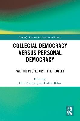 Collegial Democracy versus Personal Democracy: ‘We' the People or ‘I' the People? - cover