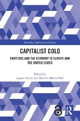 Capitalist Cold: Emotions and the Economy in Europe and the United States - cover