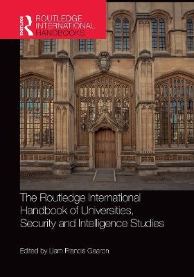 The Routledge International Handbook of Universities, Security and Intelligence Studies - cover