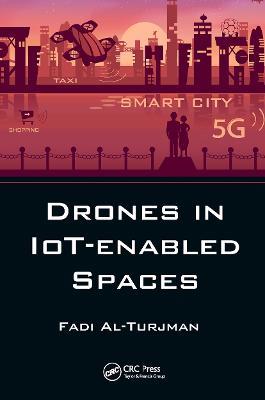 Drones in IoT-enabled Spaces - Fadi Al-Turjman - cover