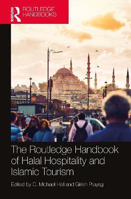 The Routledge Handbook of Halal Hospitality and Islamic Tourism - cover