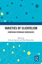 Varieties of Clientelism: Comparing Patronage Democracies