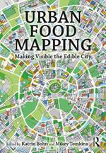 Urban Food Mapping: Making Visible the Edible City