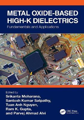 Metal Oxide-based High-K Dielectrics: Fundamentals and Applications - cover