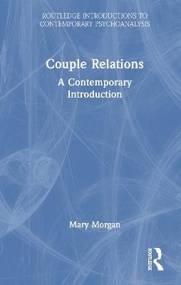 Couple Relations: A Contemporary Introduction - Mary Morgan - cover