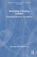 Becoming a Reading Teacher: Connecting Research and Practice