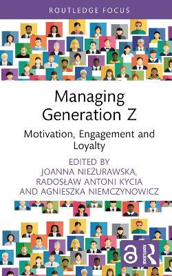 Managing Generation Z: Motivation, Engagement and Loyalty - cover