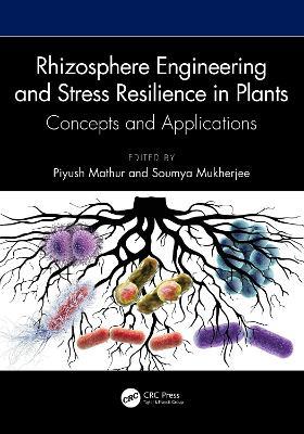 Rhizosphere Engineering and Stress Resilience in Plants: Concepts and Applications - cover