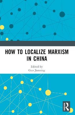 How to Localize Marxism in China - cover