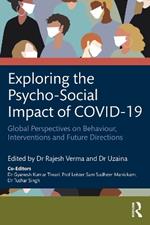 Exploring the Psycho-Social Impact of COVID-19: Global Perspectives on Behaviour, Interventions and Future Directions