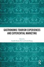 Gastronomic Tourism Experiences and Experiential Marketing