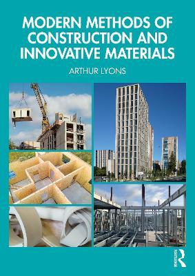 Modern Methods of Construction and Innovative Materials - Arthur Lyons - cover