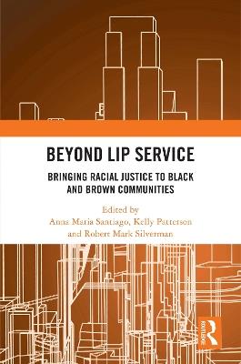 Beyond Lip Service: Bringing Racial Justice to Black and Brown Communities - cover
