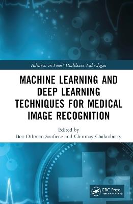 Machine Learning and Deep Learning Techniques for Medical Image Recognition - cover