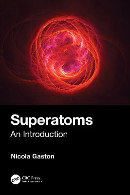 Superatoms: An Introduction - Nicola Gaston - cover