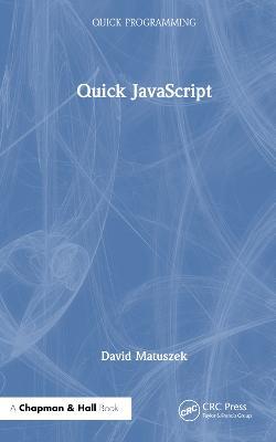 Quick JavaScript - David Matuszek - cover