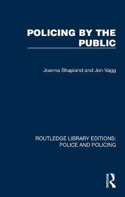 Policing by the Public - Joanna Shapland,Jon Vagg - cover