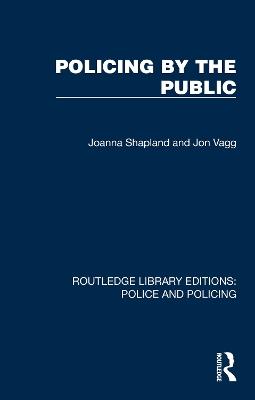 Policing by the Public - Joanna Shapland,Jon Vagg - cover