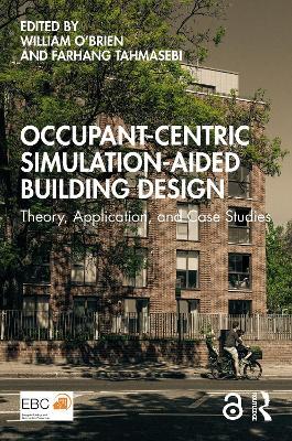 Occupant-Centric Simulation-Aided Building Design: Theory, Application, and Case Studies - cover