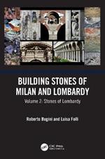 Building Stones of Milan and Lombardy: Volume 2: Stones of Lombardy