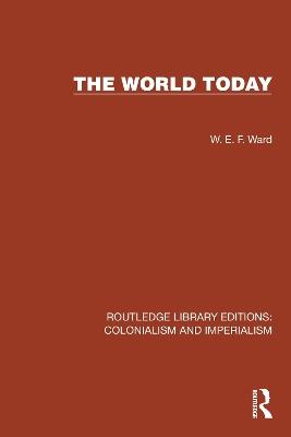 The World Today - W.E.F. Ward - cover