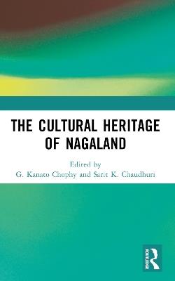 The Cultural Heritage of Nagaland - cover