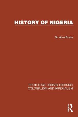 History of Nigeria - Sir Alan Burns - cover