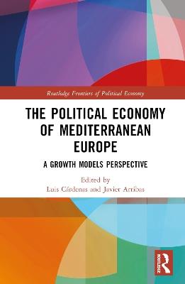 The Political Economy of Mediterranean Europe: A Growth Models Perspective - cover
