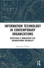 Information Technology in Contemporary Organizations: Redefining IT Management for Organizational Reliability