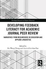 Developing Feedback Literacy for Academic Journal Peer Review: Narratives from Researchers in Education and Applied Linguistics