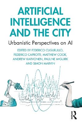 Artificial Intelligence and the City: Urbanistic Perspectives on AI - cover